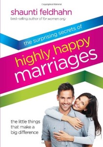 The Surprising Secrets of Highly Happy Marriages