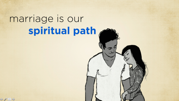 marriage is our spiritual path